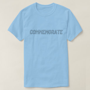 "Merchandizing Democracy" with "Commemorate" T-Shirt