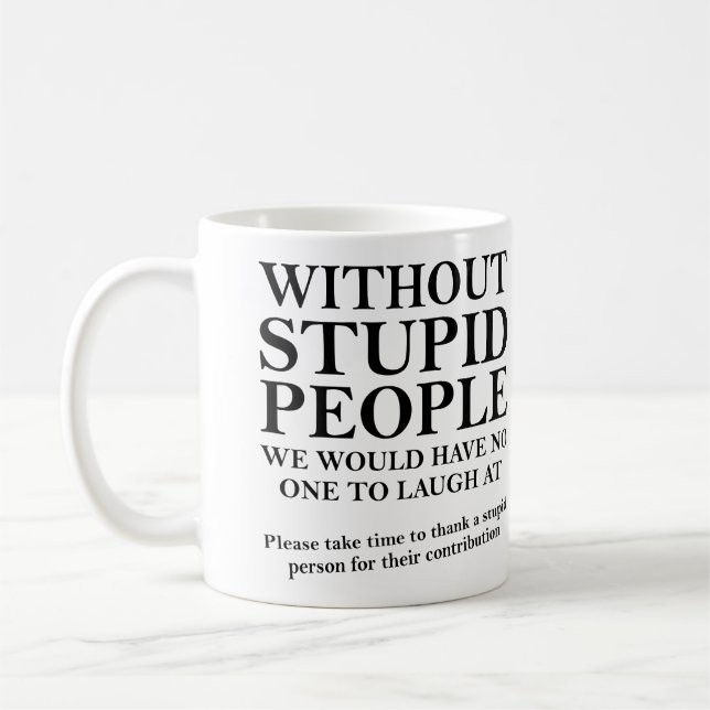 Merci A Stupid Person Drôle Mug ou Travel Mug (Gauche)