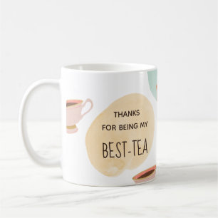 Merci d'être ma meilleure tasse de thé