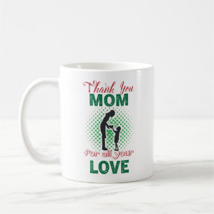 Merci, maman pour tout ton amour tasse à café
