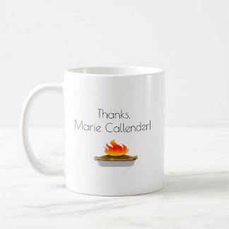 Merci, Marie Callender Burning Pie Coffee Mug