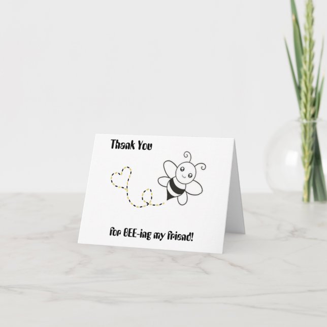 Merci pour BEE-ing mon ami. (Devant)