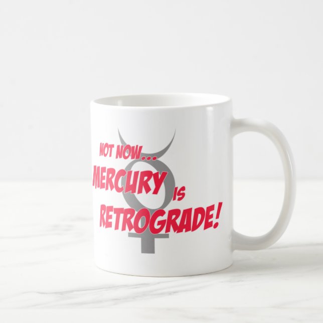 Mercury Retrograde Mug (Right)