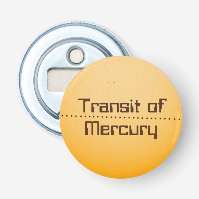 Mercury Transit of the Sun Bottle Opener (Front)