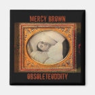 Mercy Brown - Le Magnet sans cesse mort