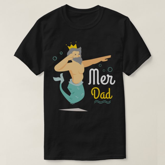 Merdad Father of Mermaid T-Shirt (Design Front)