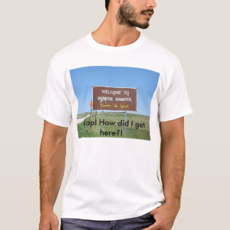 Merde du Dakota du Nord ! Le T-shirt des hommes