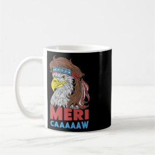 Meri-caaaaaw - Eagle Mullet 4th Of July Usa Americ Coffee Mug
