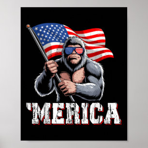 Merica Bigfoot American Flag Patriotic Sasquatch 4 Poster