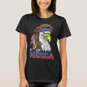 Merica Eagle Mullet 4th Of July Men Women American T-Shirt