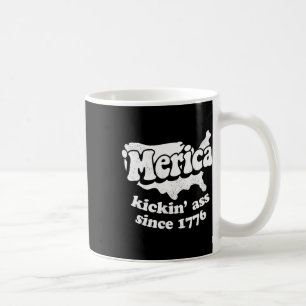 Merica Kickin' Since 1776 Coffee Mug