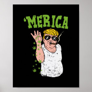 Merica Trump E Smoking Weed Funny Stoner Gift Poster