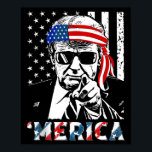 Merica Trump Happy 4th Of July Usa Patriotic Men W Poster<br><div class="desc">Merica Trump Happy 4th Of July Usa Patriotic Men Women Kids</div>