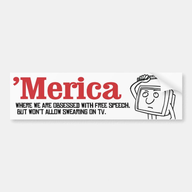 Merica - Where we are obsessed with free speech bu Bumper Sticker (Front)