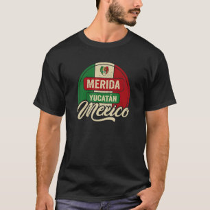 Merida Mexico 1 T-Shirt