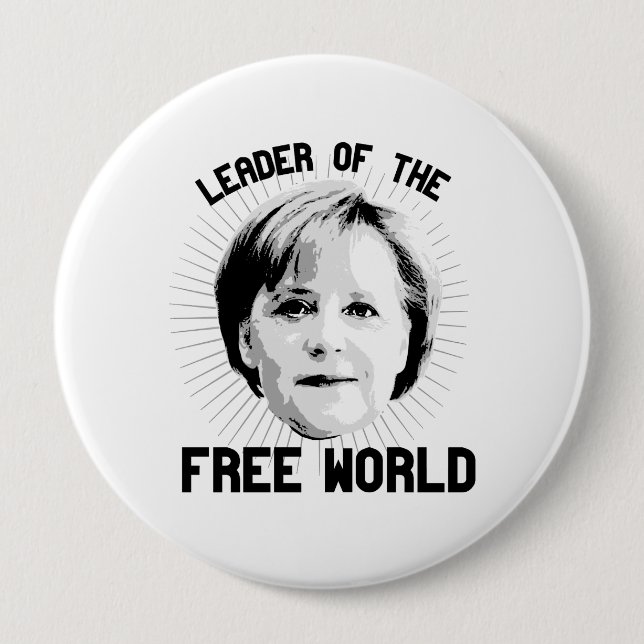 Merkel is leader of the Free World - - - 4 Inch Round Button (Front)