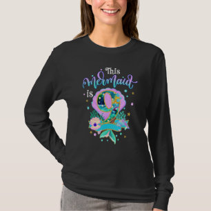Mermaid 9th Birthday Outfit For Girls 9 Years Old  T-Shirt