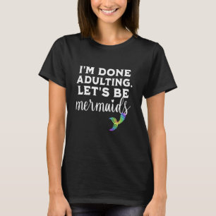Mermaid Adult Birthday Cute Funny Rainbow Graphic T-Shirt