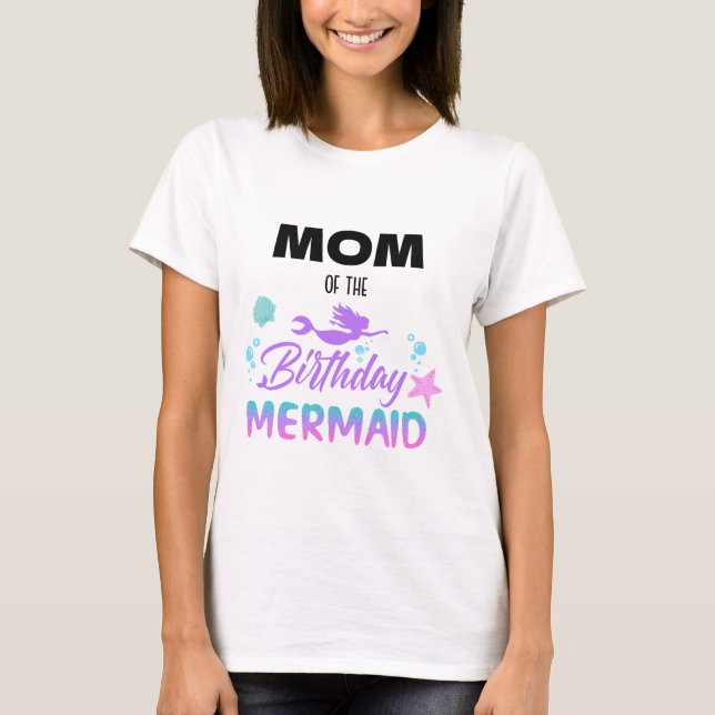 Mermaid Birthday Party Mom T-Shirt (Front)