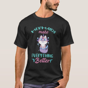 Mermaid Cat Make Everything Better Bubble Mermaid  T-Shirt