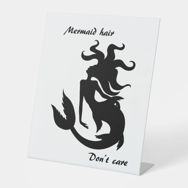 Mermaid Hair Don't Care Pedestal Sign (Front)