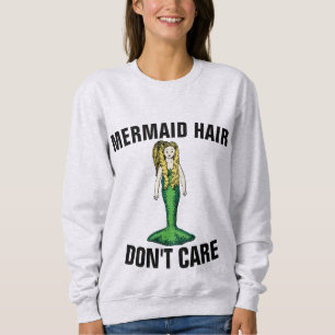 MERMAID HAIR DON'T CARE T-Shirts