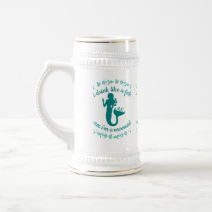 Mermaid I Drink Like a Fish Cuz I’m a Fun Monogr Beer Stein