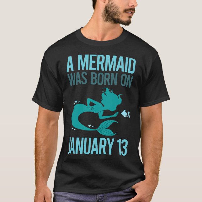 Mermaid - January 13 13th T-Shirt (Front)