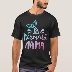 Mermaid Mama Funny Women Mom Mommy Family Matching T-Shirt