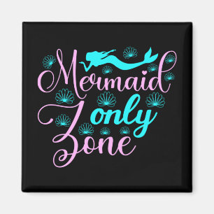 Mermaid Only Zone Magnet