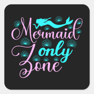 Mermaid Only Zone Square Sticker