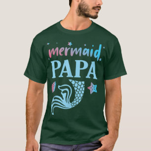 Mermaid Papa Grandpa Son Daughter Swimming Happy D T-Shirt
