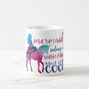 Mermaid Riding Unicorn Colourful cool Quote Coffee Mug