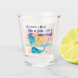 Mermaid Sea Drink Like A Fish Beach Sunset Shot Glass