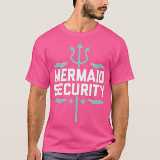 Mermaid Security 6 T-Shirt