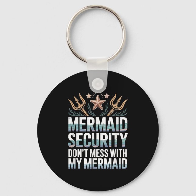 Mermaid Security Dont Mess With My Mermaid Trident Keychain (Front)