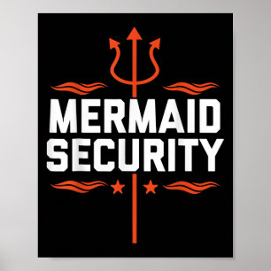 Mermaid Security Funny Dad Mermaid Family Mermaid  Poster