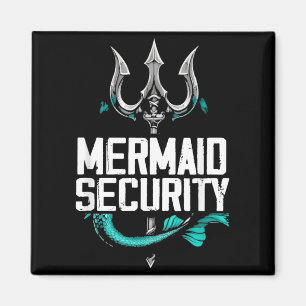 Mermaid Security Funny Family Dad Humour Ocean Magnet