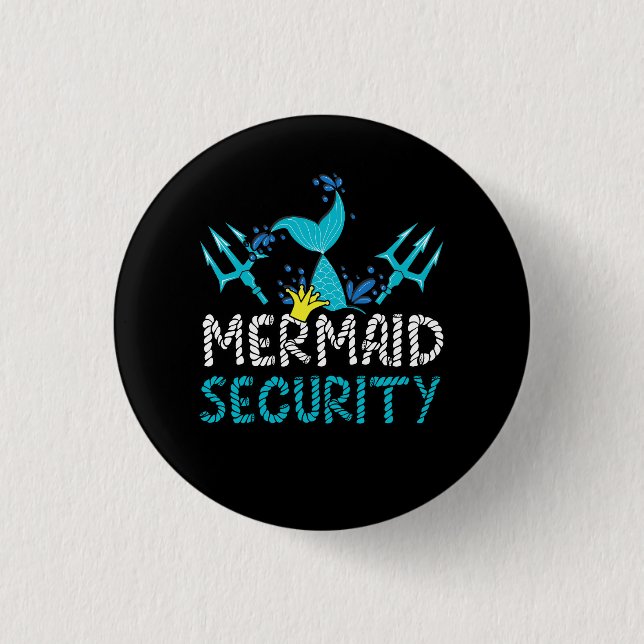 Mermaid Security Mermaid Dad Birthday Beach Party  1 Inch Round Button (Front)