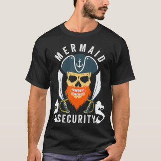 Mermaid Security Pirate Birthday Mens Boys Gift  T-Shirt