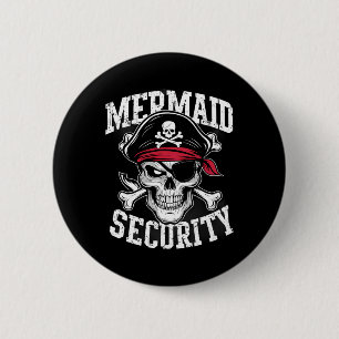 Mermaid Security Pirate Dad Brother Halloween  2 Inch Round Button