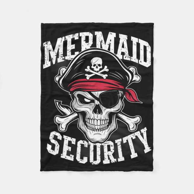 Mermaid Security Pirate Dad Brother Halloween  Fleece Blanket (Front)