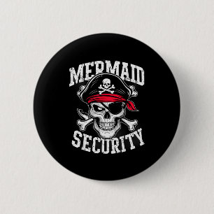 Mermaid Security Rate Dad Brother Halloween 2 Inch Round Button