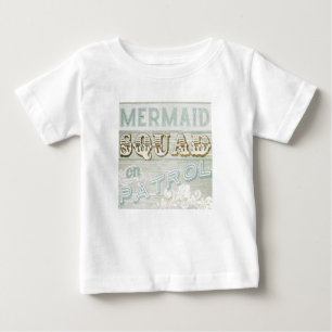 Mermaid Squad on Patrol Baby T-Shirt