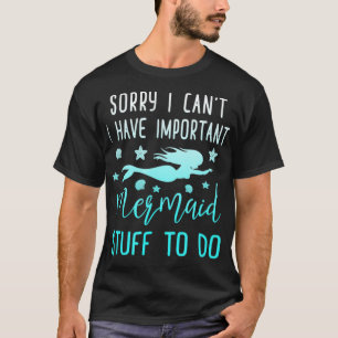 Mermaid Stuff To Do Funny Summer Beach Vacation  T-Shirt