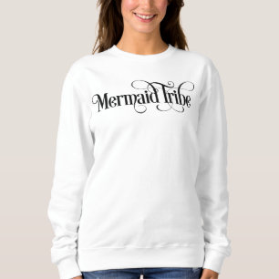 Mermaid Tribe Sweatshirt
