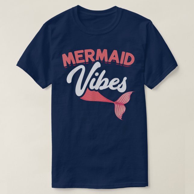Mermaid Vibes Fairy Tale Mermaid Tail Fantasy Merm T-Shirt (Design Front)