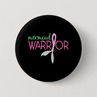 Mermaid Warrior Breast Cancer Awareness Survivor 2 Inch Round Button