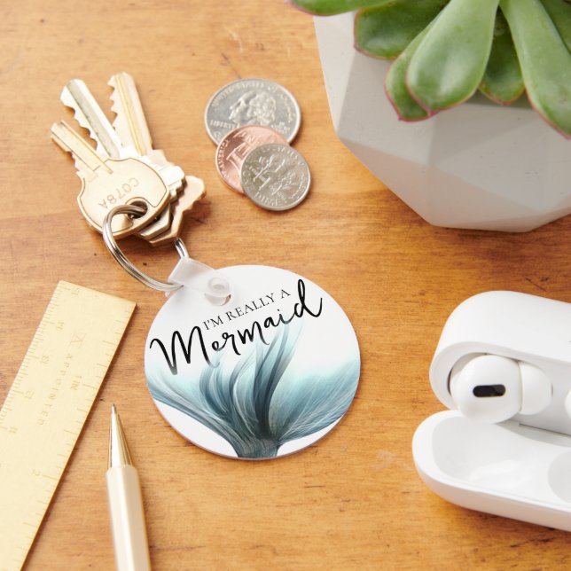 #MermaidLife Im Really a Mermaid | Aqua Tail Quote Keychain (Desk)