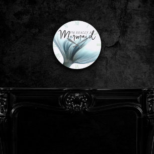 #MermaidLife Im Really a Mermaid   Aqua Tail Quote Round Clock